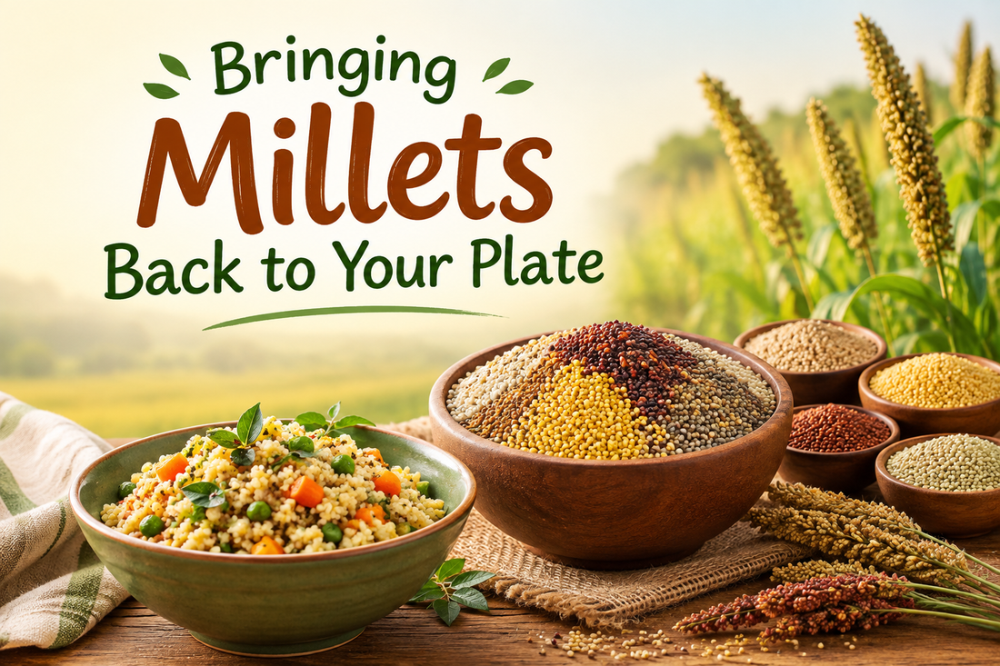Bringing Millets Back to Your Plate